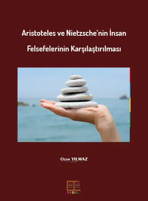 Aristoteles ve Nietzsche’nin İnsan Felsefelerinin Karşılaştırılması