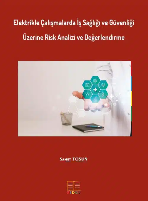 Elektrikle Çalışmalarda İş Sağlığı ve Güvenliği Üzerine Risk Analizi ve Değerlendirme