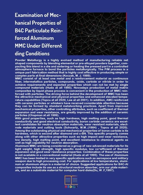 Examination of Mechanical Properties of B4C Particulate Reinforced Aluminum MMC Under Different Loading Conditions