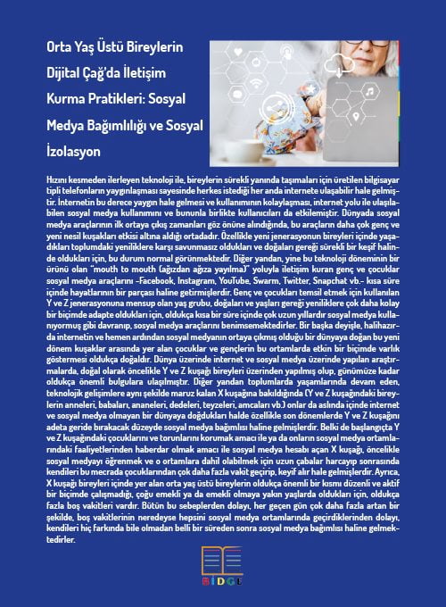 Orta Yaş Üstü Bireylerin Dijital Çağ’da İletişim Kurma Pratikleri: Sosyal Medya Bağımlılığı ve Sosyal İzolasyon