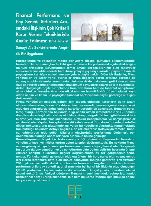 Finansal Performans ve Pay Senedi Getirileri Arasındaki İlişkinin Çok Kriterli Karar Verme Teknikleriyle Analiz Edilmesi: BİST İmalat Sanayi Alt Sektörlerinde Ampirik Bir Uygulama