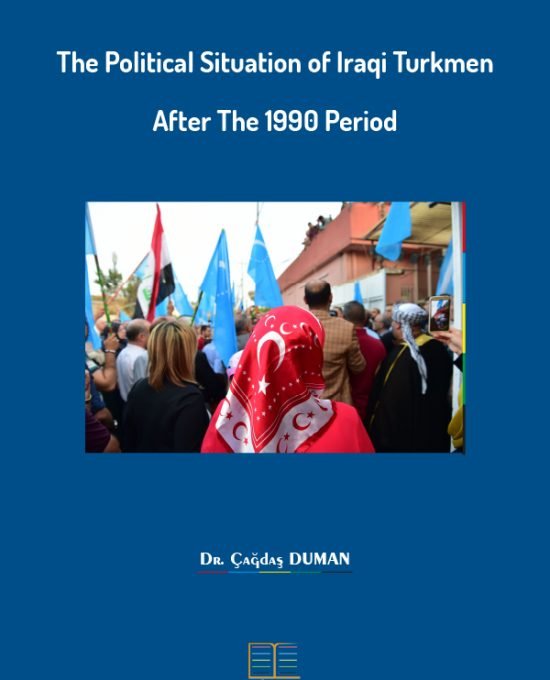 The Political Situation of Iraqi Turkmen After the 1990 Period