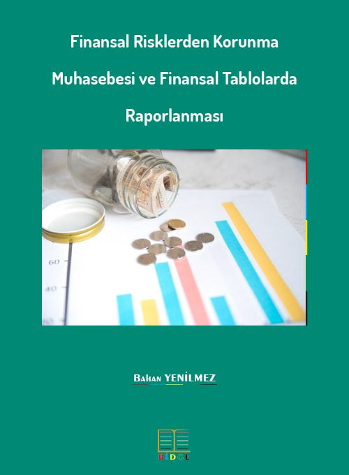 Finansal Risklerden Korunma Muhasebesi ve Finansal Tablolarda Raporlanması