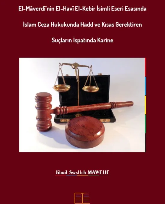El-Māverdī’nin El-Ḥavī El-Kebir İsimli Eseri Esasında İslam Ceza Hukukunda Hadd ve Kısas Gerektiren Suçların İspatında Karine