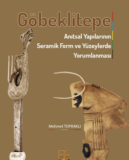 Göbeklitepe Anıtsal Yapılarının Seramik Form ve Yüzeylerde Yorumlanması
