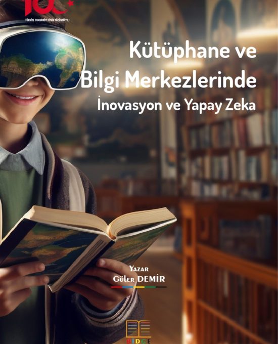 Kütüphane ve Bilgi Merkezlerinde İnovasyon ve Yapay Zeka