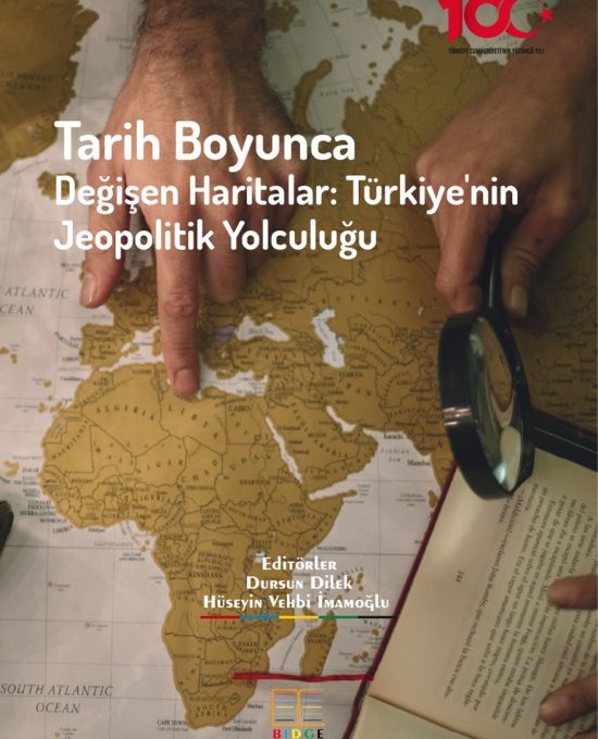 Tarih Boyunca Değişen Haritalar: Türkiye’nin Jeopolitik Yolculuğu