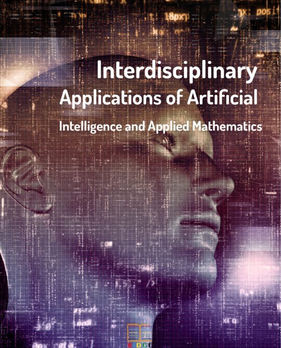 Interdisciplinary Applications of Artificial Intelligence and Applied Mathematics