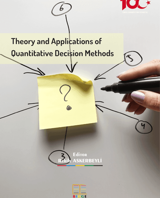 Theory and Applications of Quantitative Decision Methods