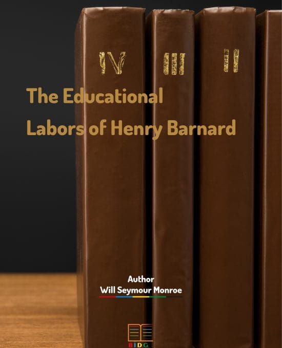 The Educational Labors of Henry Barnard